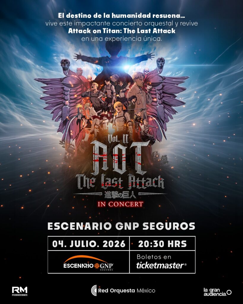 AOT THE LAST ATTACK MONTERREY 2026 ESCENARIO GNP SEGUROS