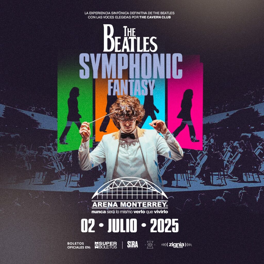 THE BEATLES SYMPONIC FANTASY MONTERREY 2025 ARENA MONTERREY