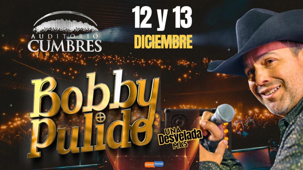 BOBBY PULIDO MONTERREY 2025 AUDITORIO CUMBRES