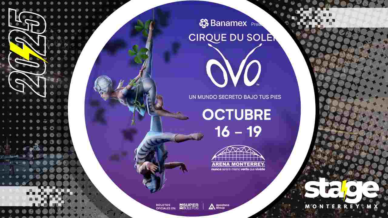 CIRQUE DU SOLEIL OVO MONTERREY 2025 ARENA MONTERREY