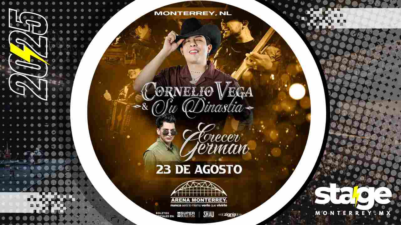 CORNELIO VEGA Y SU DINASTÍA MONTERREY 2025 ARENA MONTERREY