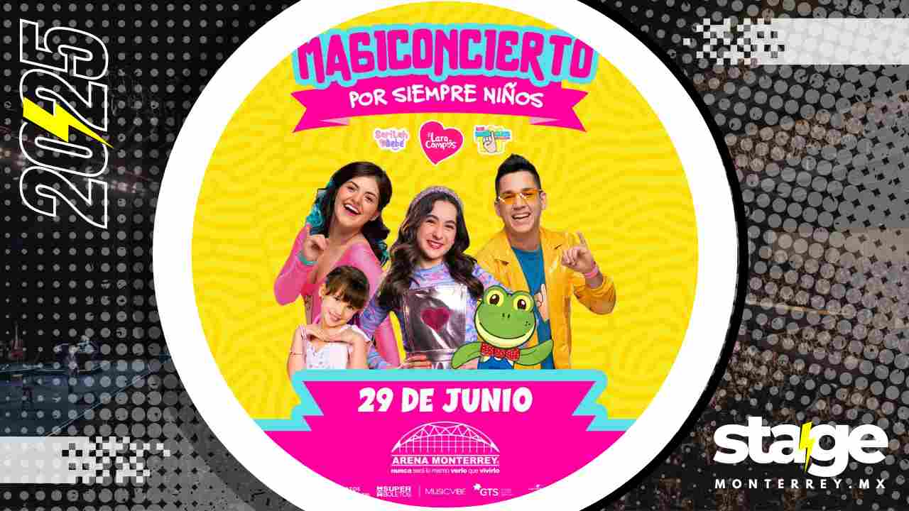 MAGICONCIERTO POR SIEMPRE NIÑOS MONTERREY 2025 ARENA MONTERREY