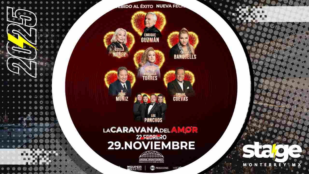 LA CARAVANA DEL AMOR MONTERREY 2025 ARENA MONTERREY