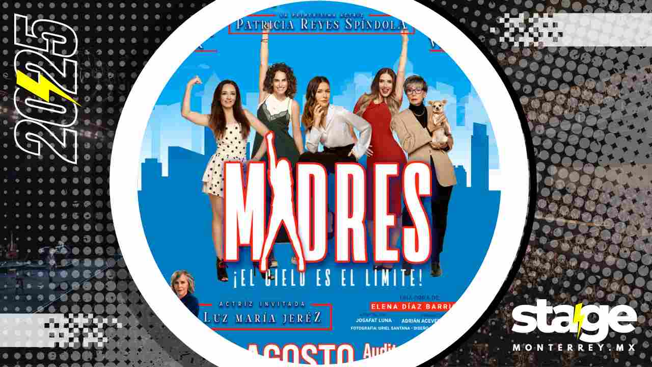 MADRES EL CIELO ES EL LÍMITE MONTERREY 2025 AUDITORIO SAN PEDRO