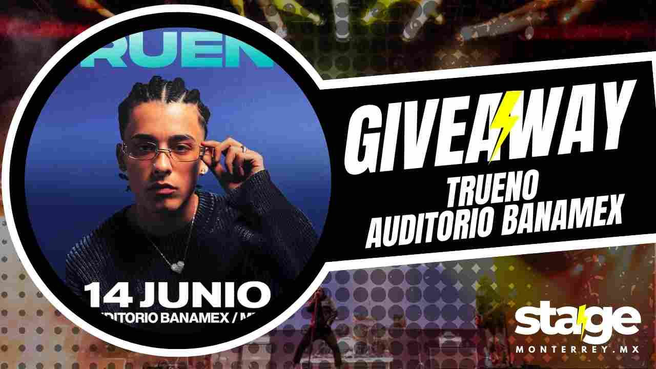 TRUENO EN AUDITORIO BANAMEX 2025 GIVEAWAY