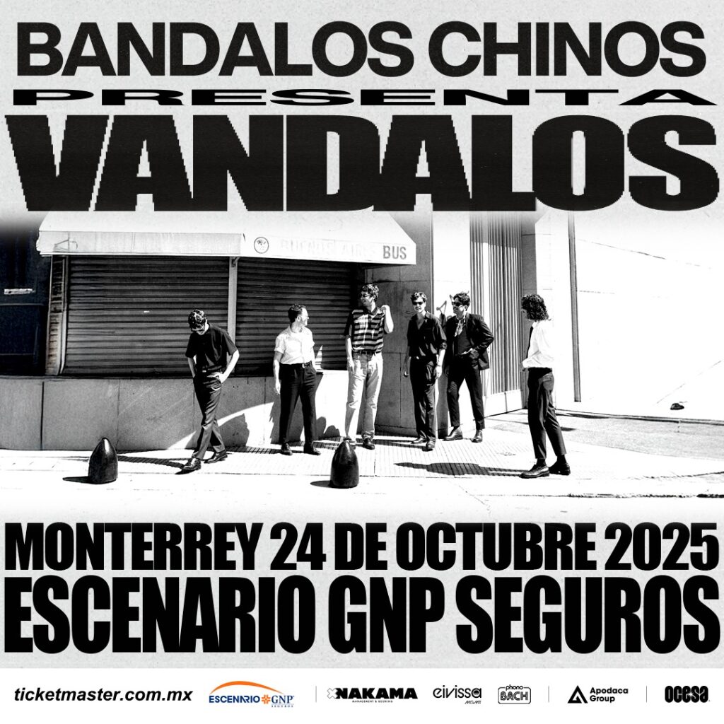 BANDALOS CHINOS MONTERREY 2025 ESCENARIO GNP SEGUROS
