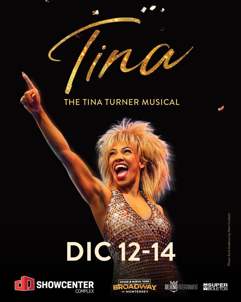 TINA THE TINA TURNER MUSICAL MONTERREY 2025 SHOWCENTER COMPLEX