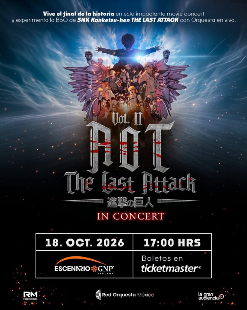 AOT THE LAST ATTACK MONTERREY 2026 ESCENARIO GNP SEGUROS