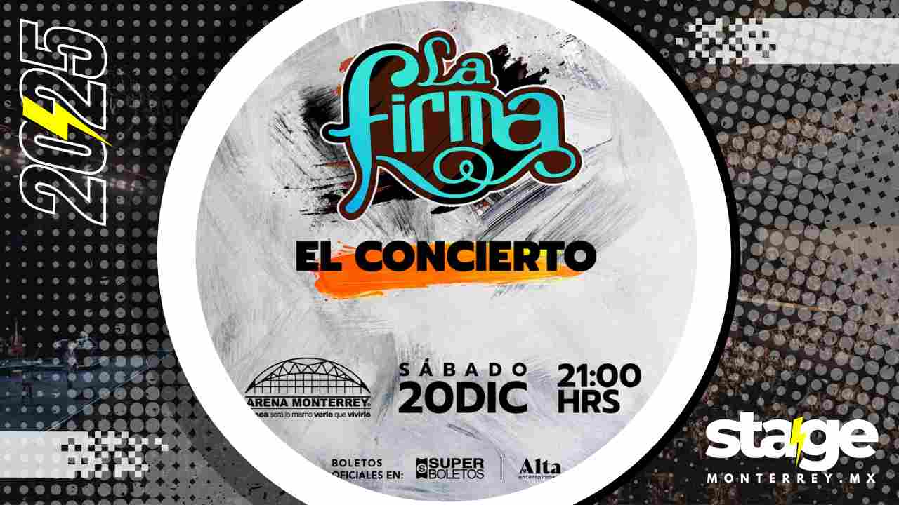 LA FIRMA MONTERREY 2025 ARENA MONTERREY