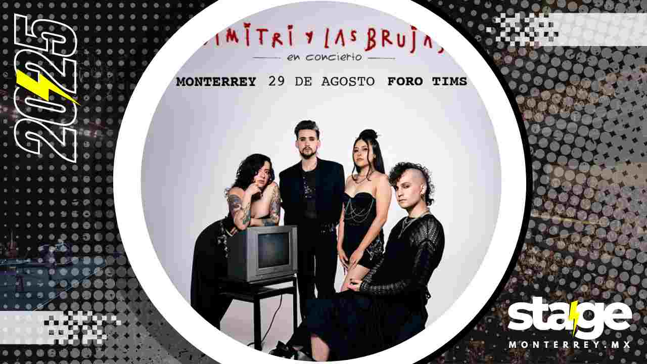 DIMITRI Y LAS BRUJAS MONTERREY 2025 FORO TIMS