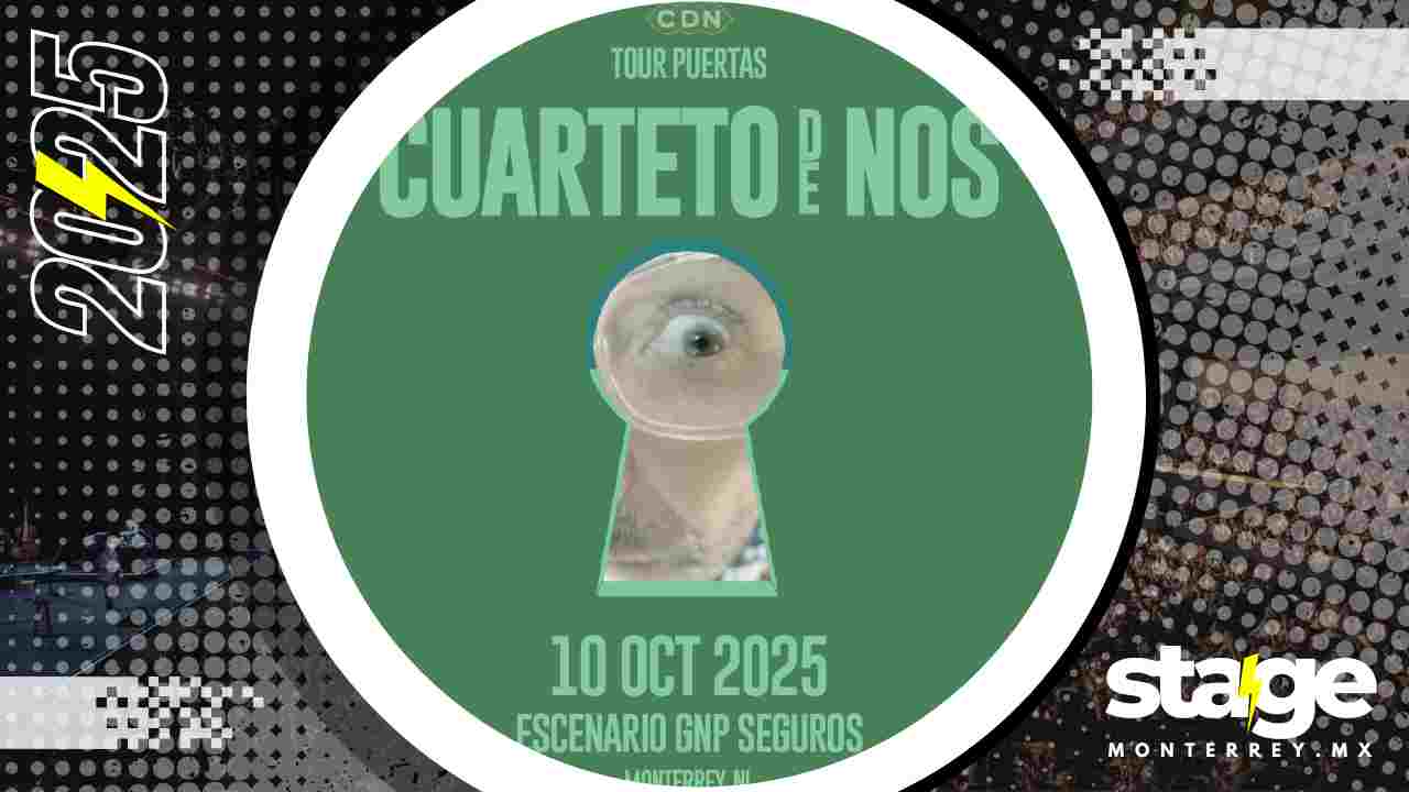 CUARTETO DE NOS MONTERREY 2025 ESCENARIO GNP SEGUROS