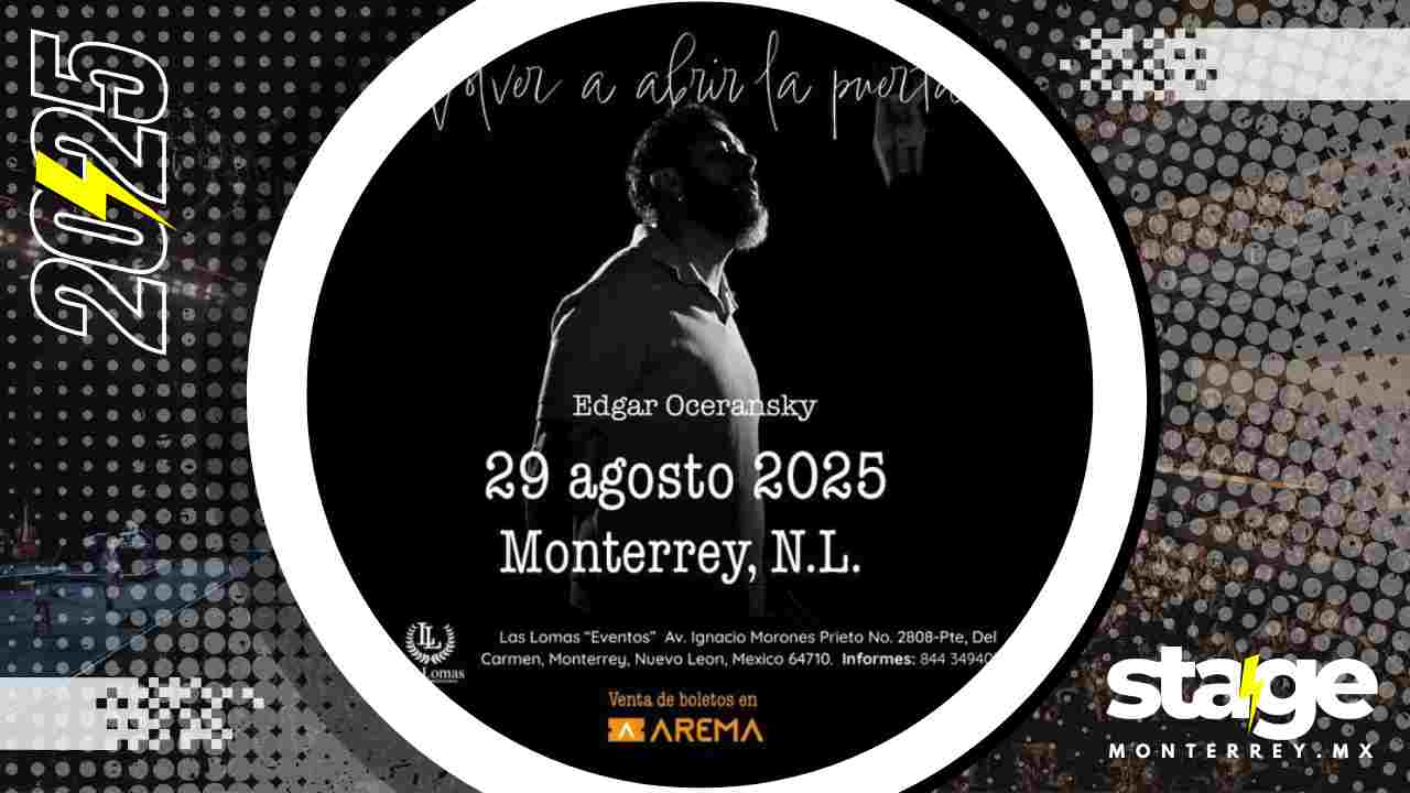 EDGAR OCERANSKY MONTERREY 2025 LAS LOMAS EVENTOS