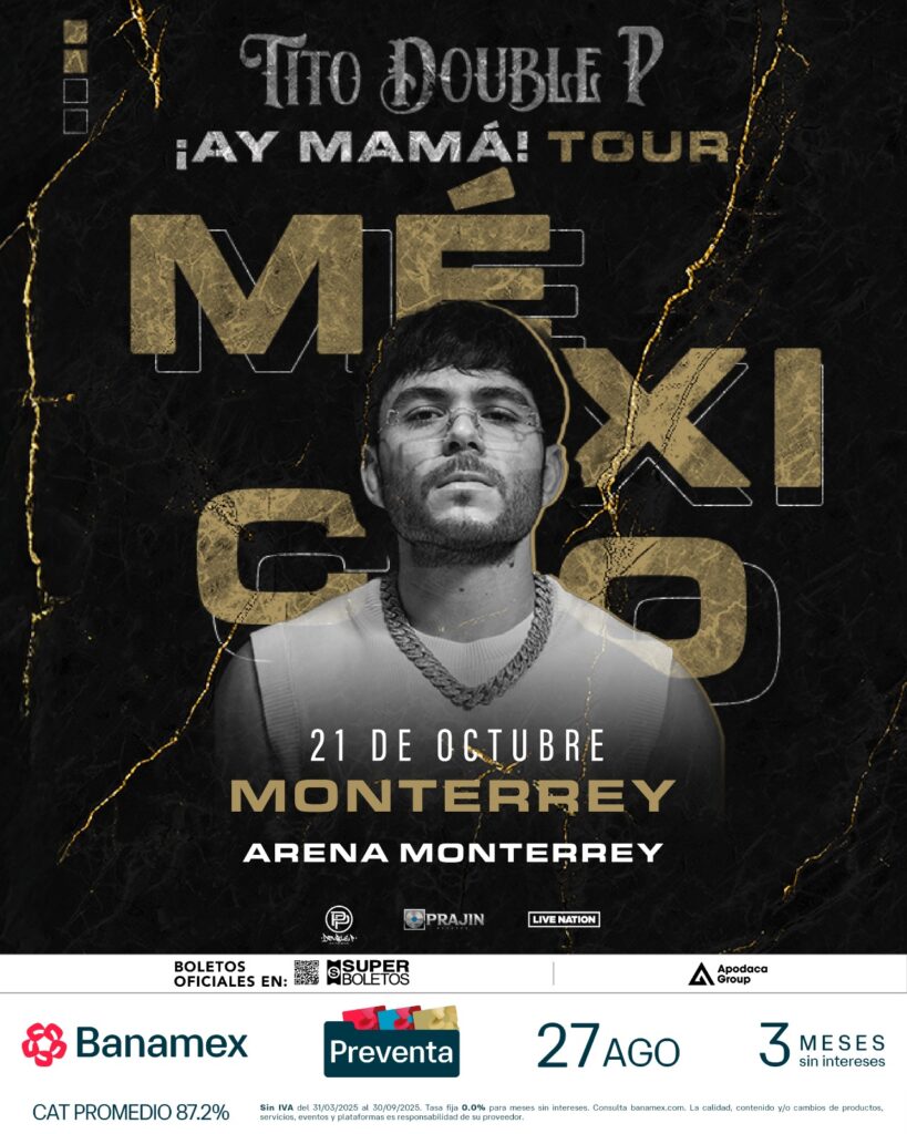 TITO DOUBLE P MONTERREY 2025 ARENA MONTERREY