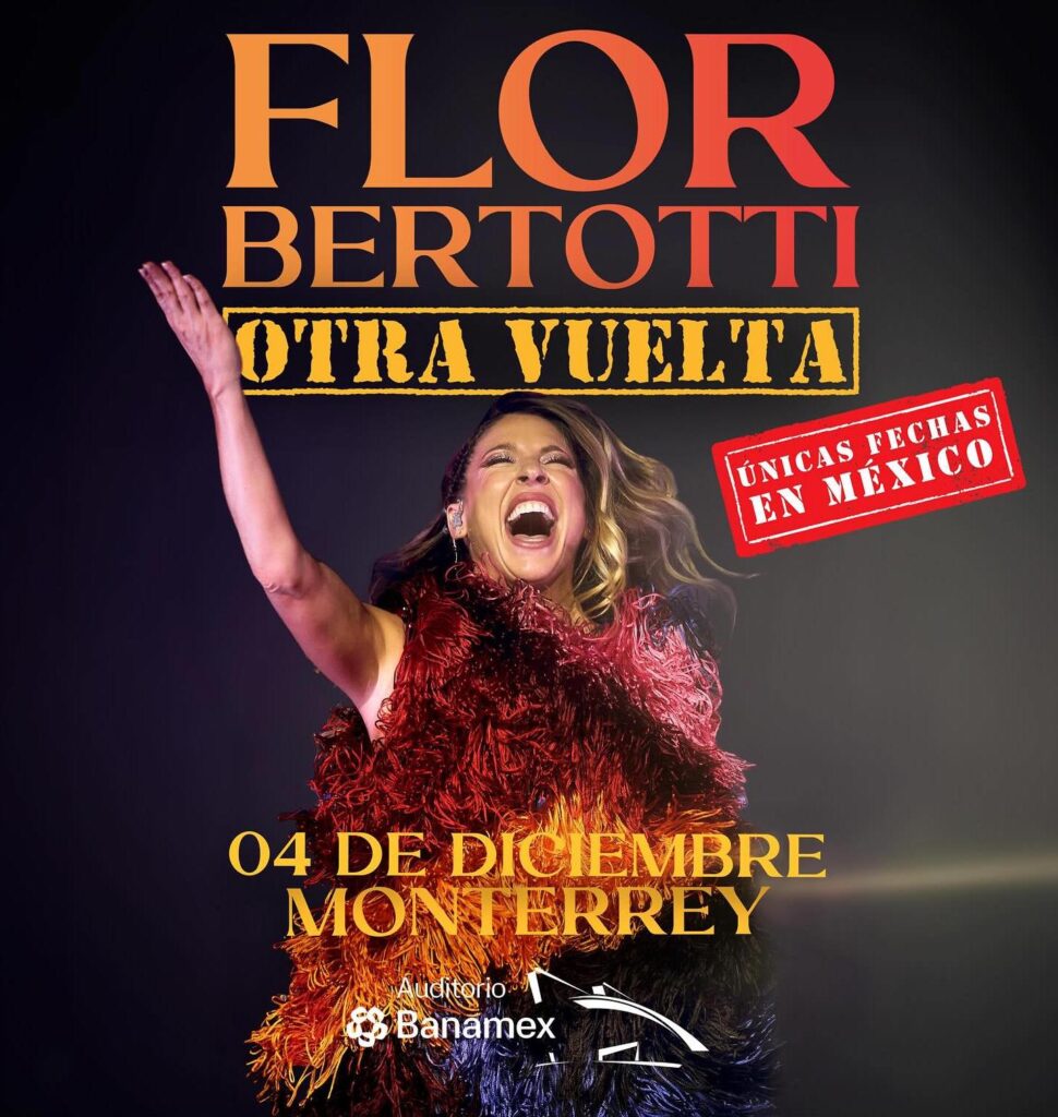 FLOR BERTOTTI MONTERREY 2025 AUDITORIO BANAMEX