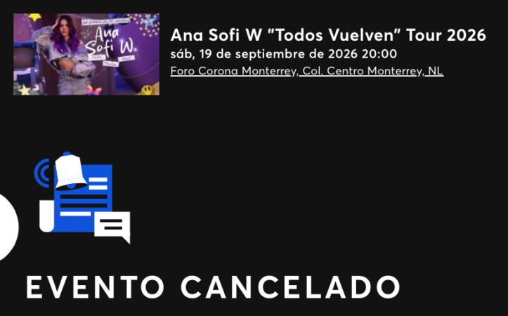 EVENTO CANCELADO ANA SOFI W MONTERREY 2026 FORO CORONA