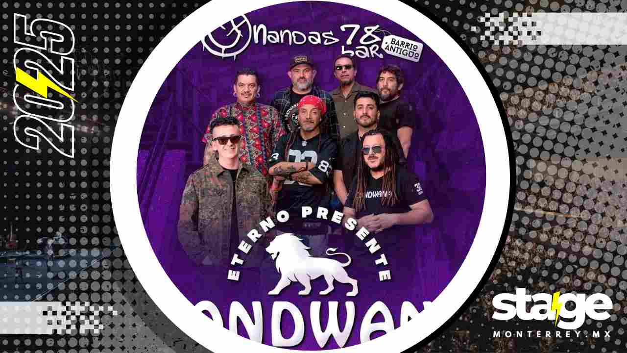 GONDWANA MONTERREY 2025 NANDAS BARRIO ANTIGUO