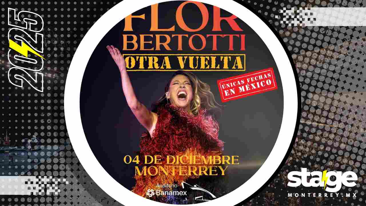 FLOR BERTOTTI MONTERREY 2025 AUDITORIO BANAMEX