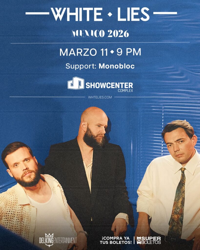 WHITE LIES MONTERREY 2026 SHOWCENTER COMPLEX