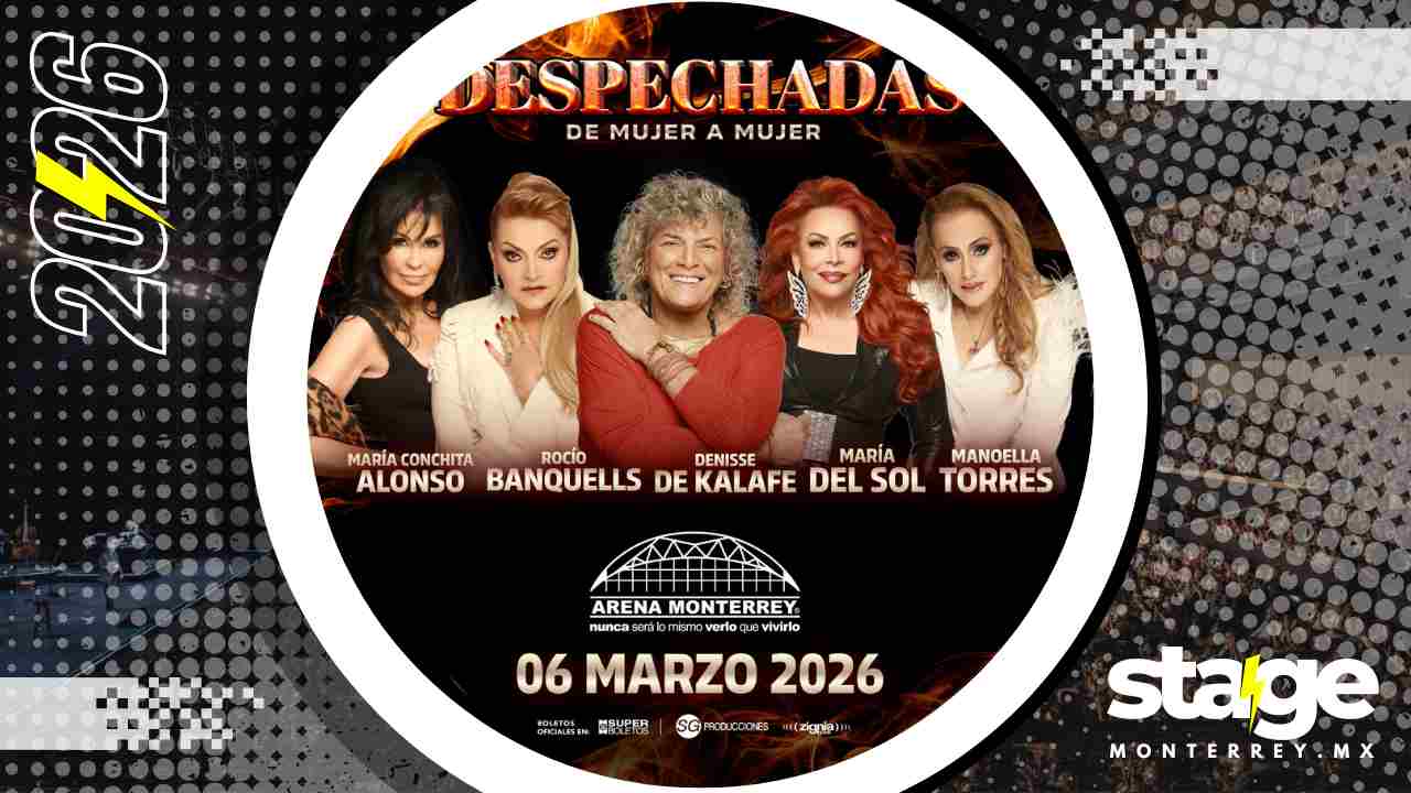 DESPECHADAS DE MUJER A MUJER MONTERREY 2026 ARENA MONTERREY