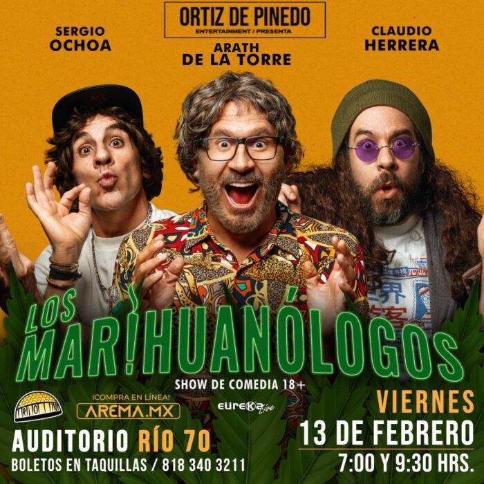 LOS MARIHUANÓLOGOS MONTERREY 2026 AUDITORIO RÍO 70