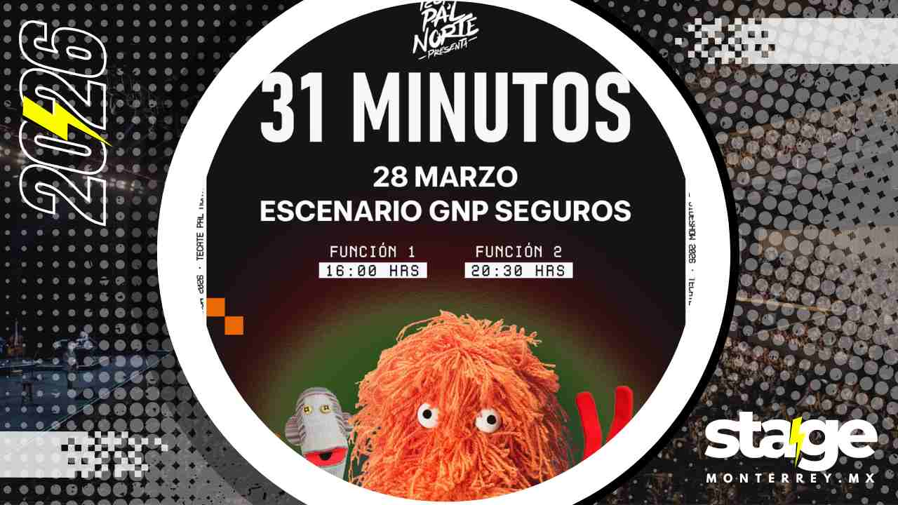 31 MINUTOS MONTERREY 2026 ESCENARIO GNP SEGUROS