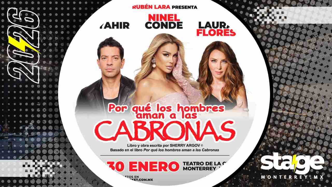 POR QUÉ LOS HOMBRES AMAN A LAS CABRONAS MONTERREY 2026 TEATRO DE LA CIUDAD