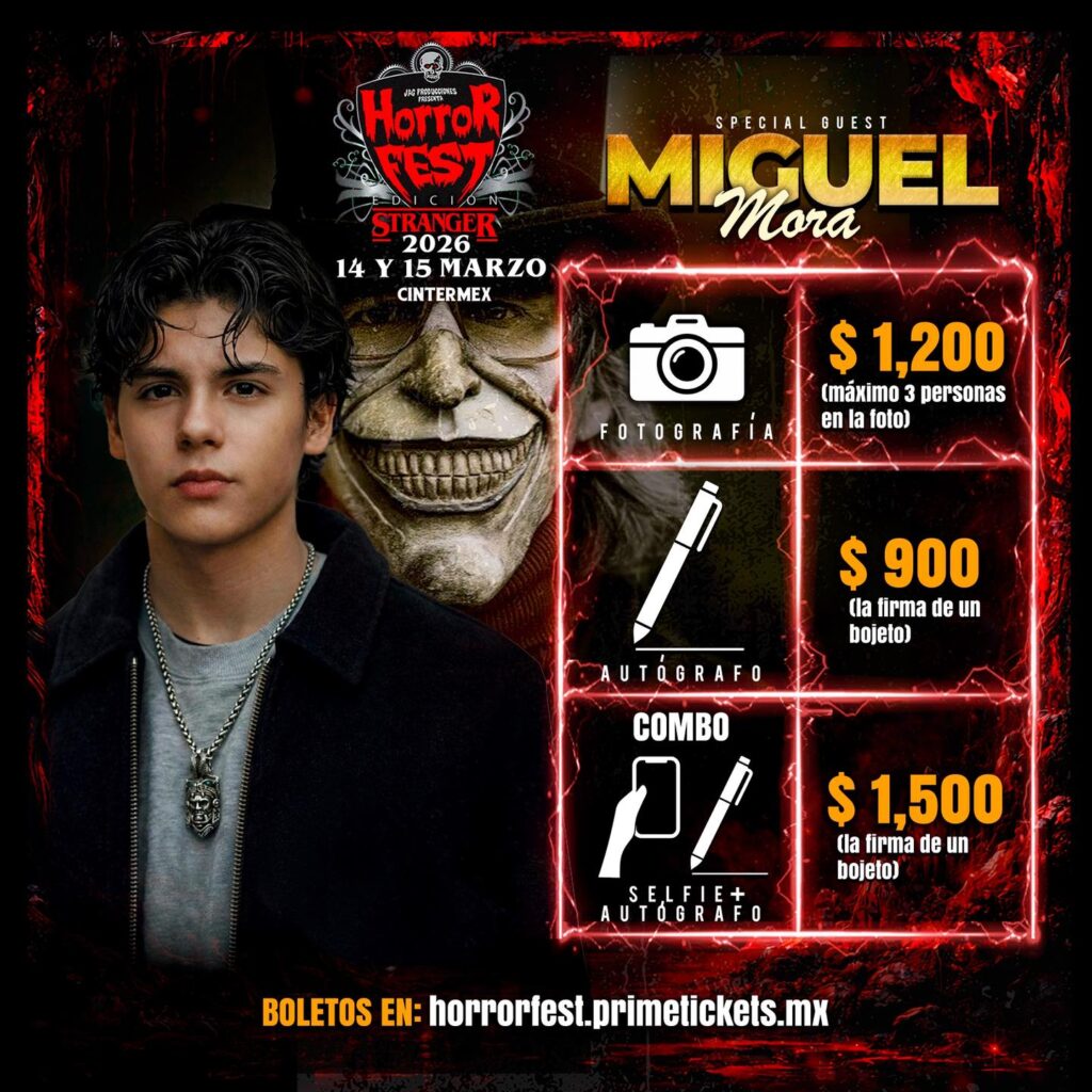 MIGUEL MORA EN HORROR FEST EDICIÓN STRANGER 2026 MONTERREY CINTERMEX