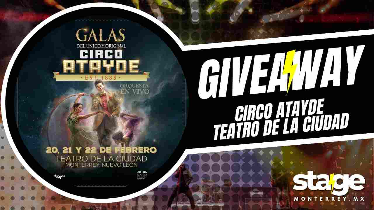 CIRCO ATAYDE GIVEAWAY 2026 TEATRO DE LA CIUDAD