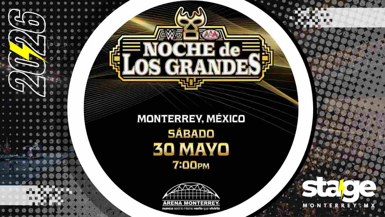 NOCHE DE LOS GRANDES ARENA MONTERREY 2026 LUCHA WWE AAA