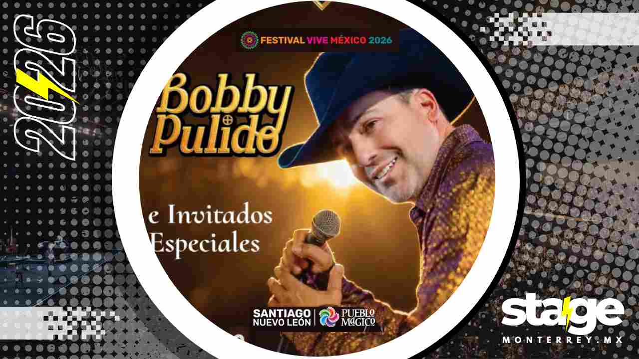 BOBBY PULIDO FESTIVAL VIVE MÉXICO 2026 SANTIAGO NL