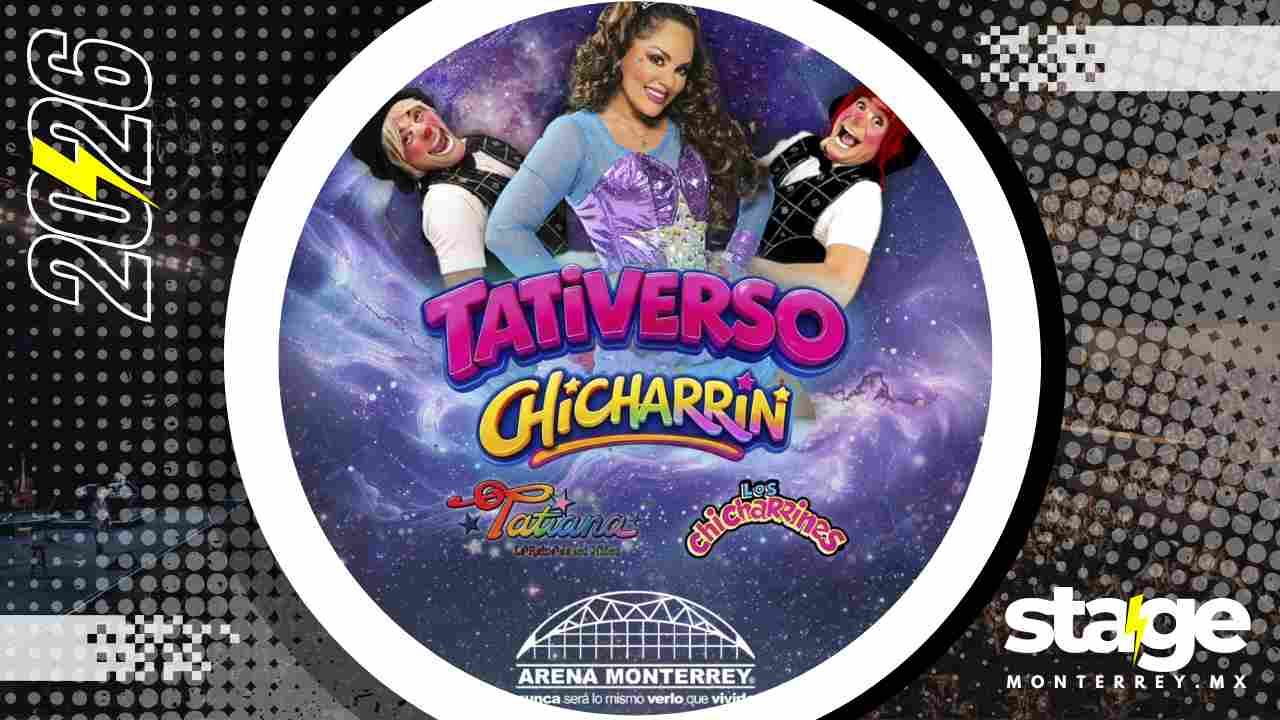 TATIANA Y LOS CHICHARRINES MONTERREY 2026 ARENA MONTERREY