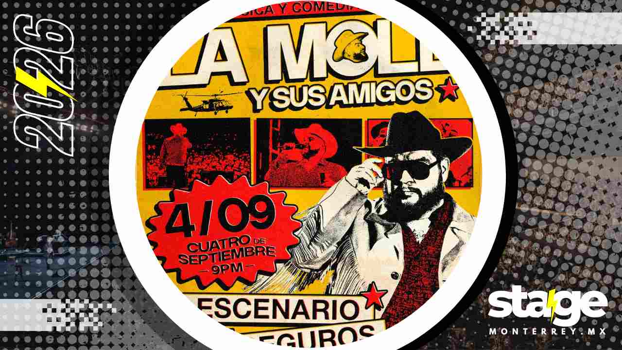LA MOLE Y SUS AMIGOS MONTERREY 2026 ESCENARIO GNP SEGUROS