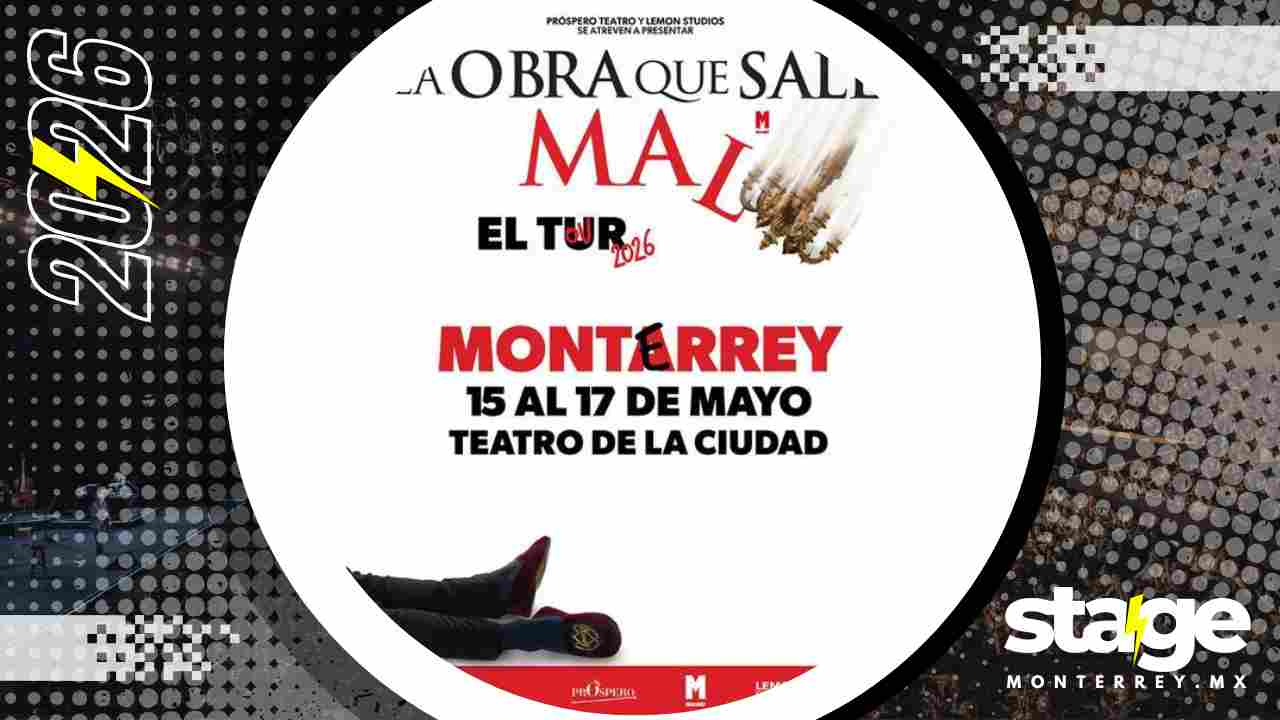 LA OBRA QUE SALE MAL MONTERREY 2026 TEATRO DE LA CIUDAD