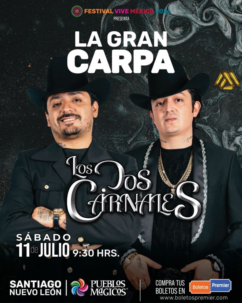 LOS DOS CARNALES FESTIVAL VIVE MÉXICO 2026 SANTIAGO NL