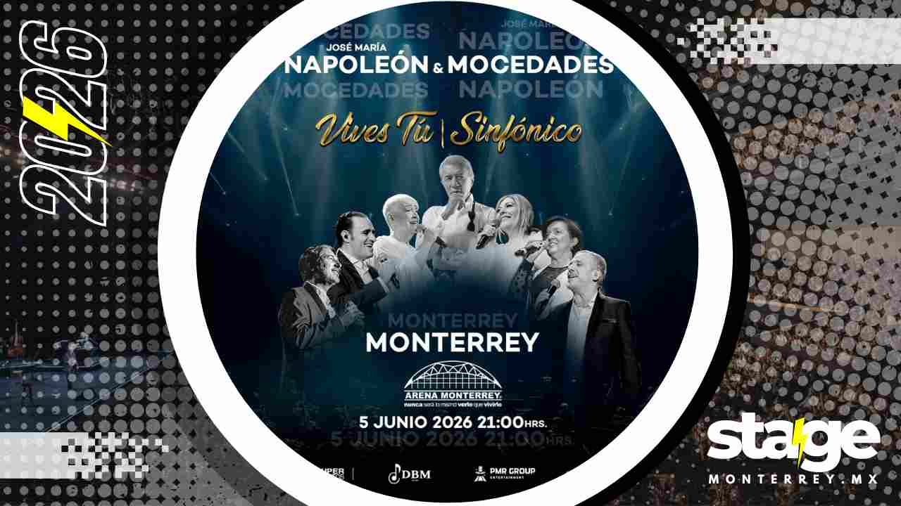 NAPOLEÓN Y MOCEDADES MONTERREY 2026 ARENA MONTERREY