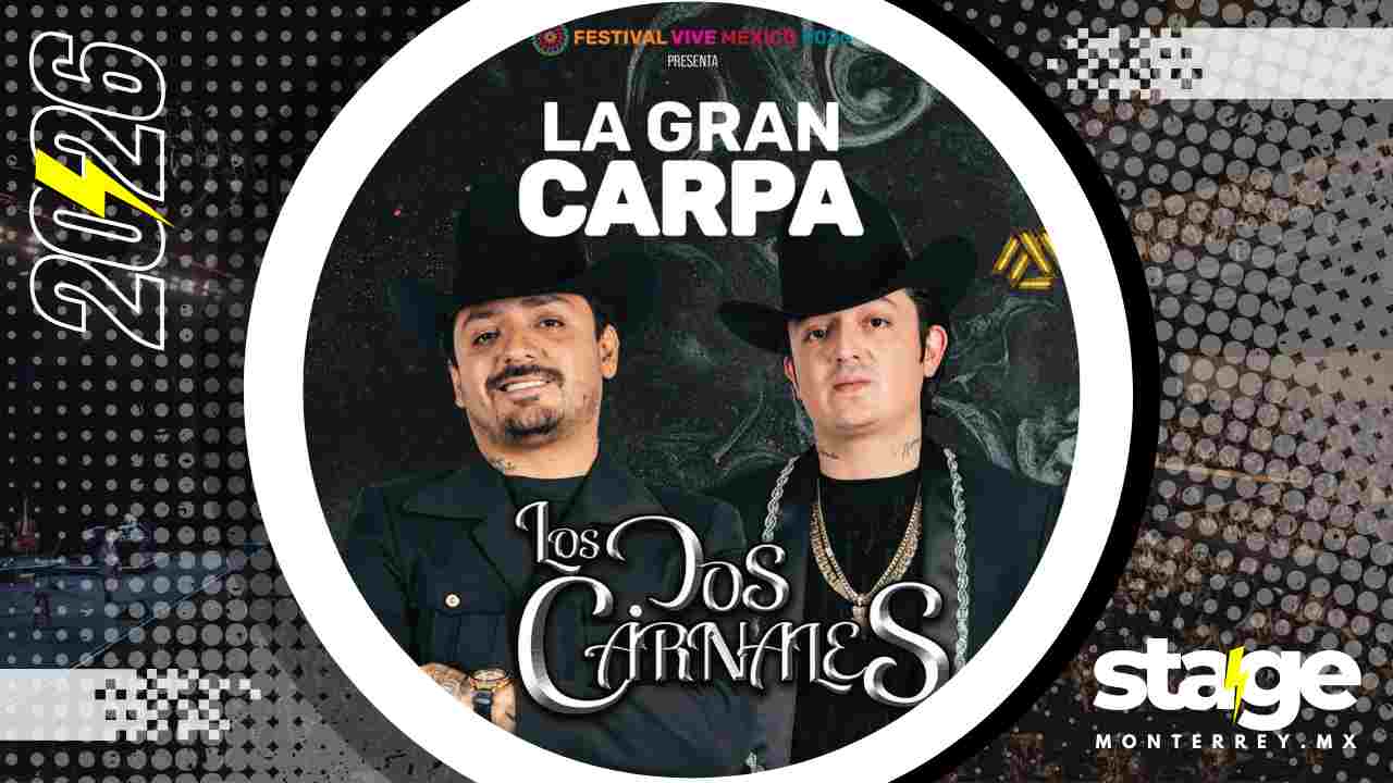 LOS DOS CARNALES FESTIVAL VIVE MÉXICO 2026 SANTIAGO NL