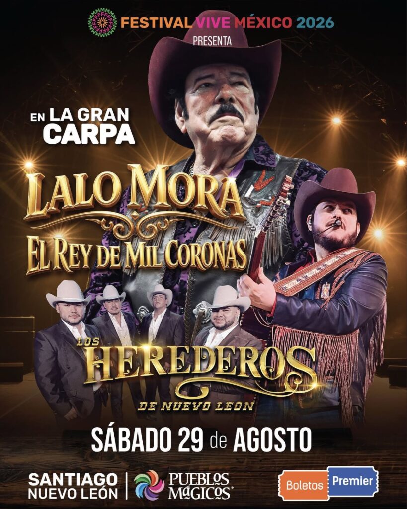 LALO MORA FESTIVAL VIVE MÉXICO 2026 SANTIAGO NL