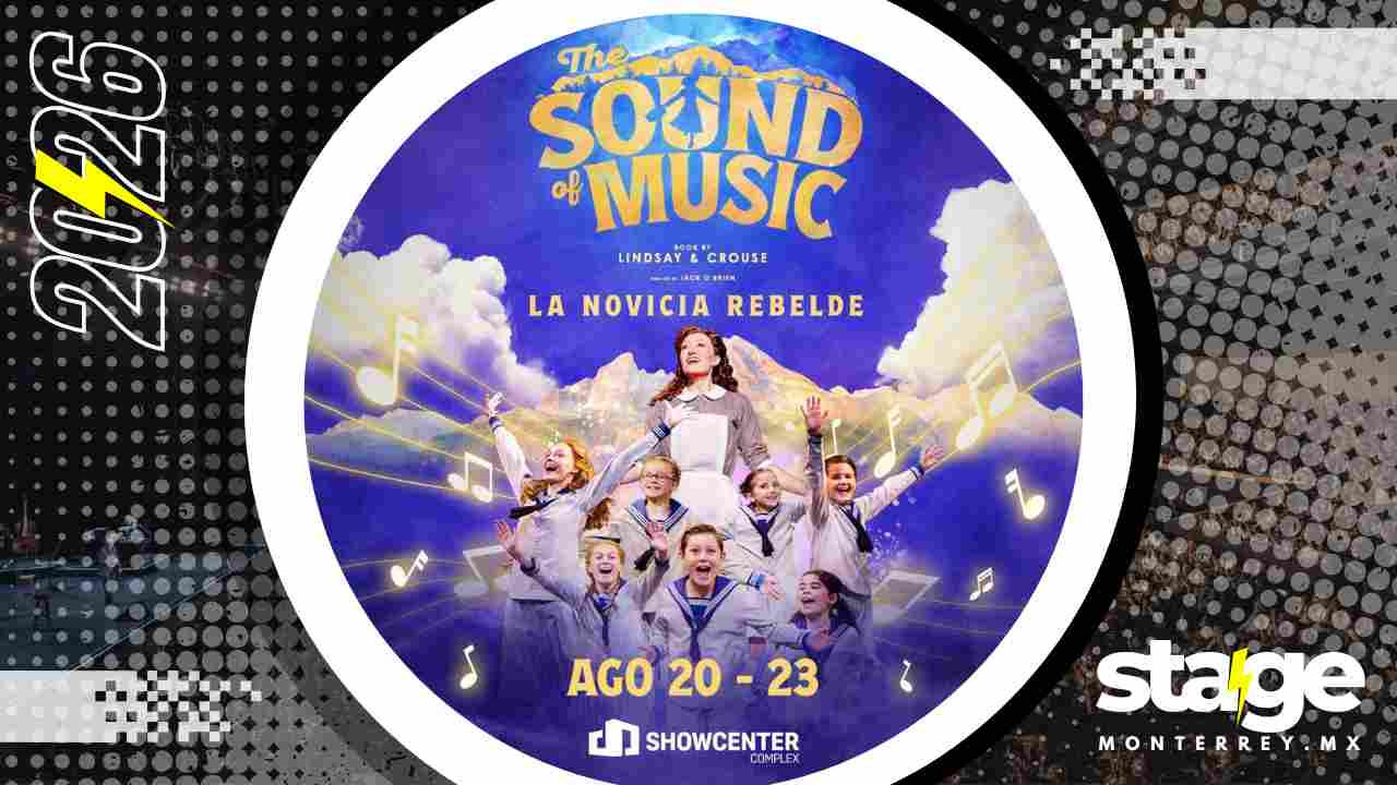 THE SOUND OF MUSIC MONTERREY 2026 SHOWCENTER COMPLEX