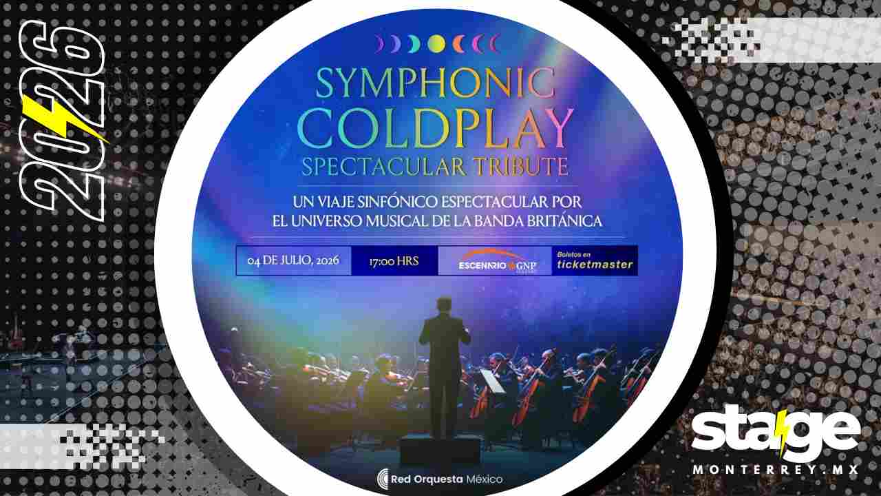 SYMPHONIC COLDPLAY SPECTACULAR TRIBUTE MONTERREY 2026 ESCENARIO GNP SEGUROS