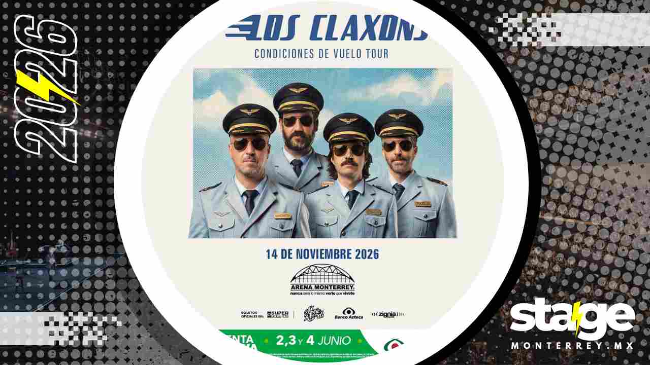LOS CLAXONS MONTERREY 2026 ARENA MONTERREY
