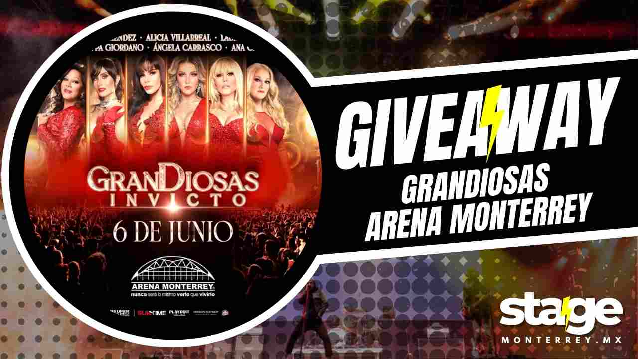 GRANDIOSAS GIVEAWAY 2026 ARENA MONTERREY