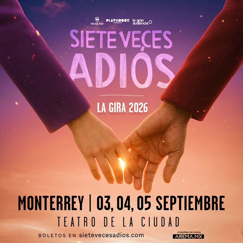 SIETE VECES ADIÓS MONTERREY 2026 TEATRO DE LA CIUDAD