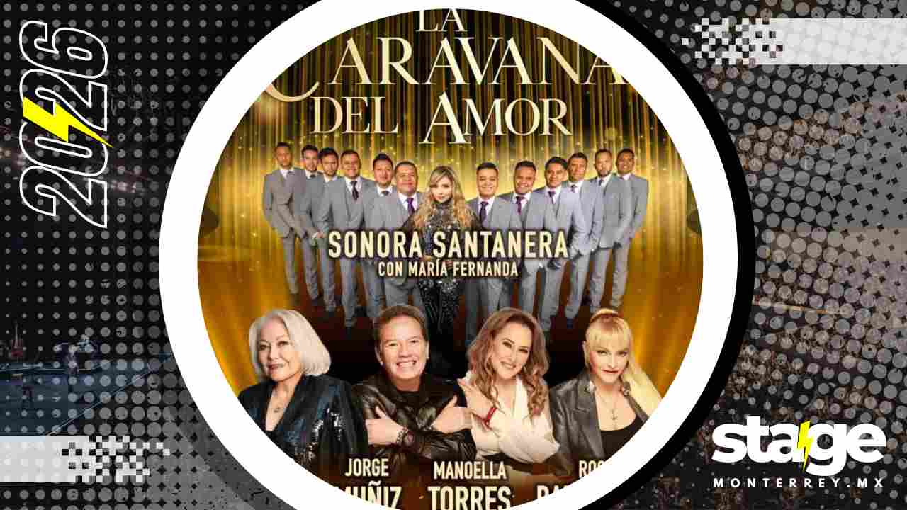 LA CARAVANA DEL AMOR MONTERREY 2026 ESCENARIO GNP SEGUROS