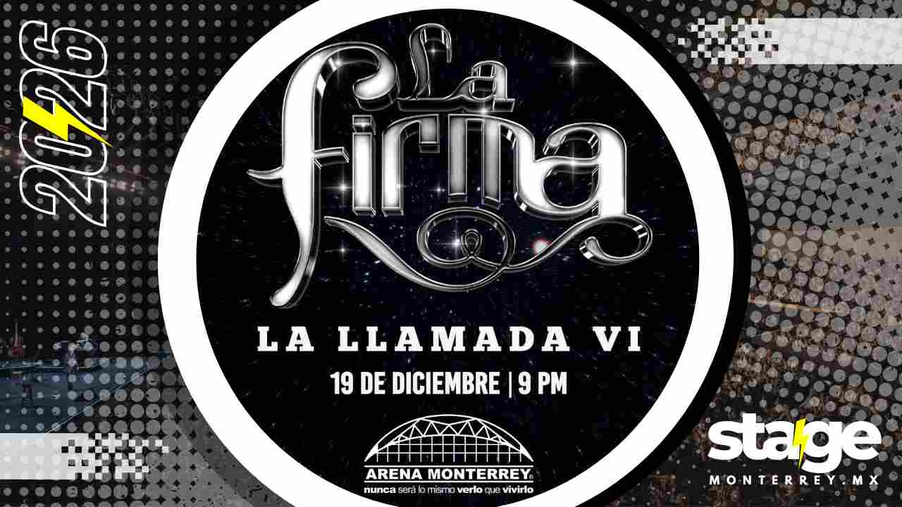 LA FIRMA MONTERREY 2026 ARENA MONTERREY