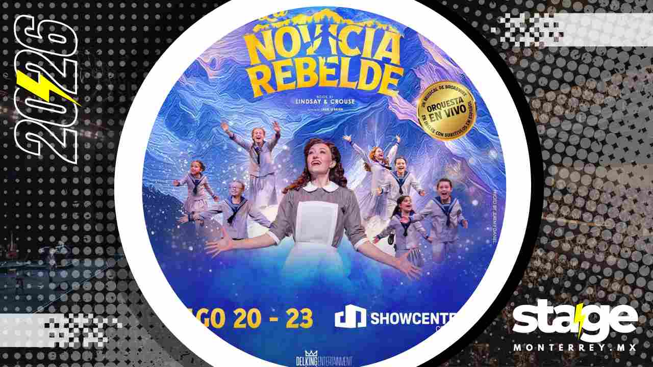 LA NOVICIA REBELDE MONTERREY 2026 SHOWCENTER COMPLEX