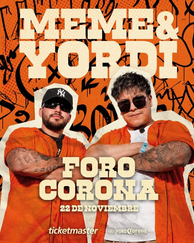 MEME Y YORDI MONTERREY 2026 FORO CORONA