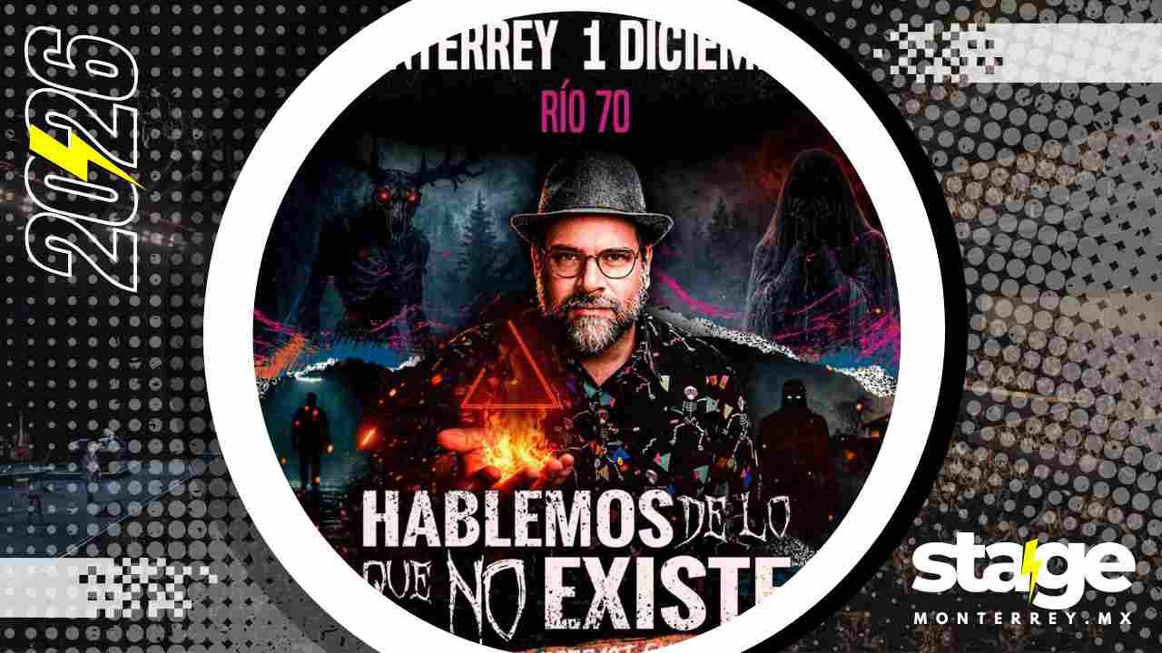 HABLEMOS DE LO QUE NO EXISTE MONTERREY 2026 AUDITORIO RÍO 70