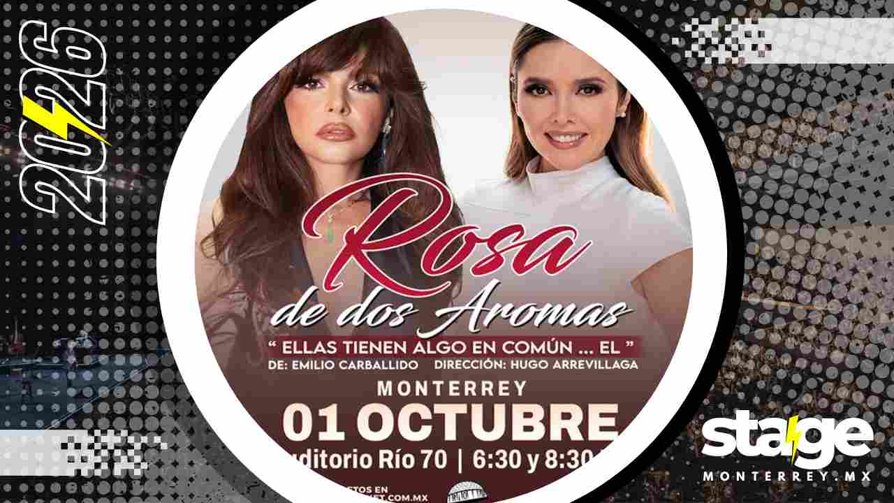 ROSA DE DOS AROMAS MONTERREY 2026 AUDITORIO RÍO 70