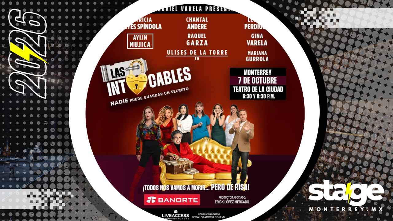 LAS INTOCABLES MONTERREY 2026 TEATRO DE LA CIUDAD