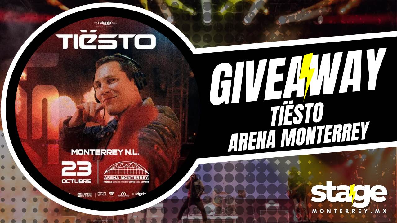 TIESTO GIVEAWAY 2026 ARENA MONTERREY